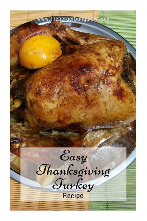 easy thanksgiving turkey recipe the berger bungalow easy turkey recipes thanksgiving turkey