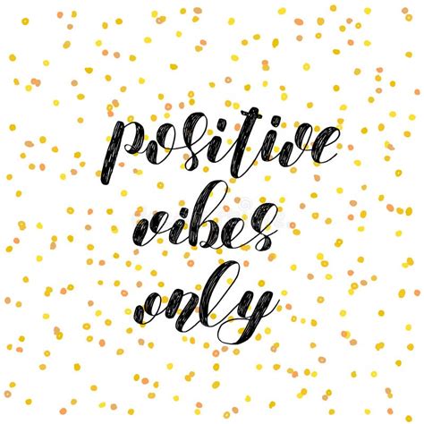 Positive Vibes Only Brush Lettering Stock Vector Illustration Of