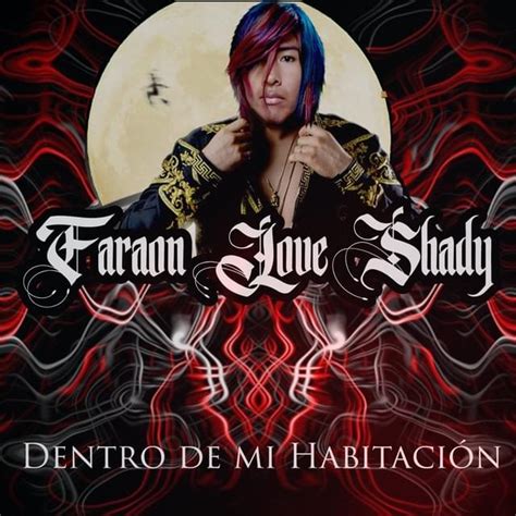 Faraón Love Shady Dentro De Mi Habitación Lyrics Genius Lyrics