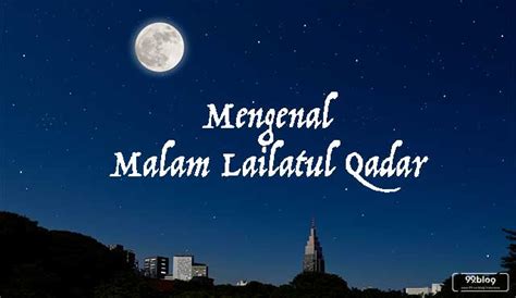 Malam seribu bulan atau biasa disebut malam lailatul qadar adalah malam yang dinantikan semua umat islam di dunia. Mengenal Malam Seribu Bulan yang Penuh Ampun, Lailatul Qadar