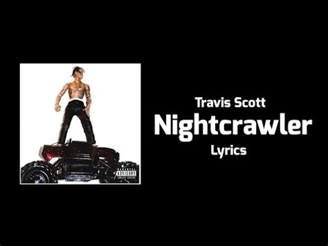 Travis Scott Nightcrawler Lyrics Ft Chief Keef Swae Lee Youtube