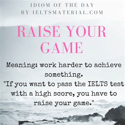 Raise Your Game Idiom Of The Day For Ielts