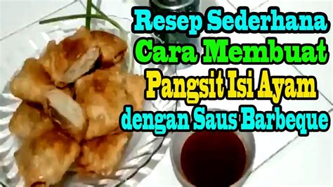 Resep Sederhana Cara Membuat Pangsit Goreng Isi Ayam Dan Saus Barbeque