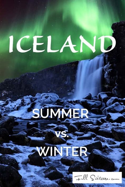Best Time To Visit Iceland Summer Vs Winter Iceland Summer Visit