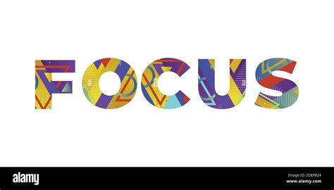 The Word Focus Concept Written In Colorful Retro Shapes And Colors