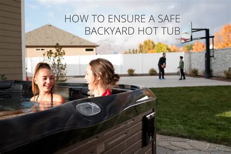 Are Hot Tubs Safe Follow These Hot Tub Safety Tips To Answer Yes
