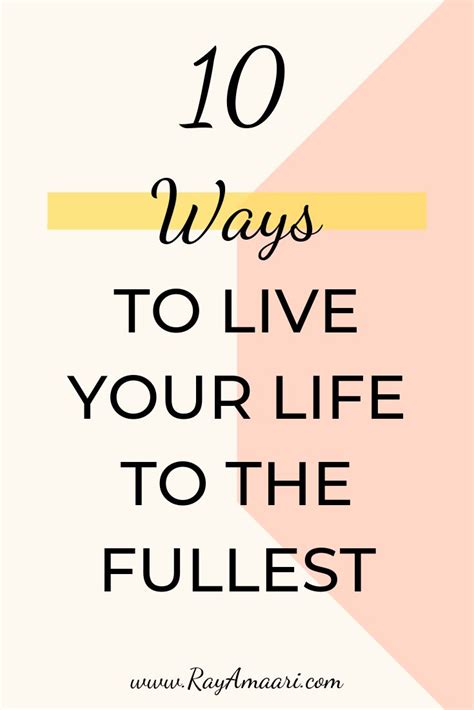 10 Great Tips On How To Live Your Best Life Now Live For Yourself