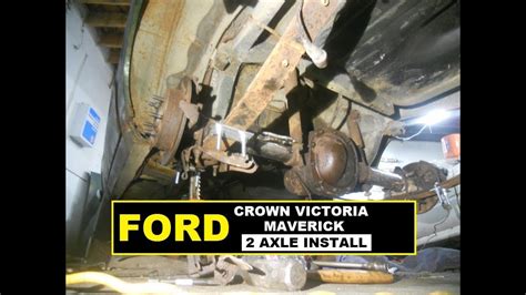 Ford Crown Vic Axle Replacement And Ford Maverick Axle Install Youtube