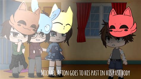 How To Make Eri In Gacha Life Michael Afton Goes To The Past In His