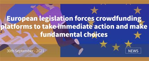 European Legislation Forces Crowdfunding Platforms To Take Immediate