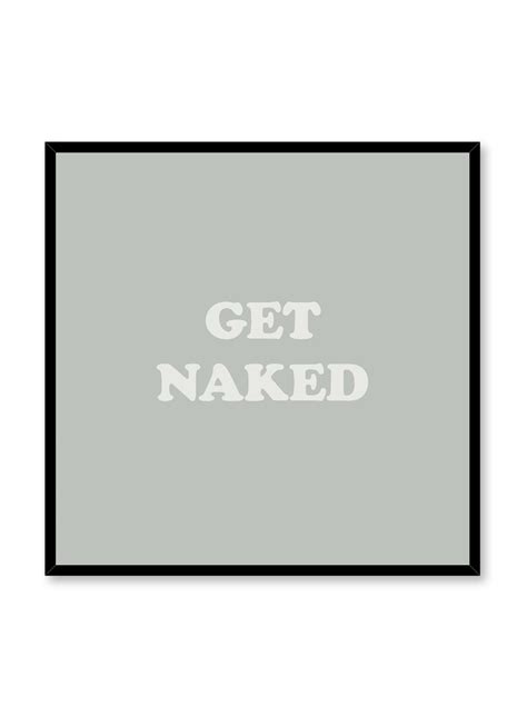 Get Naked In Green Typography Poster Buy At Opposite Wall