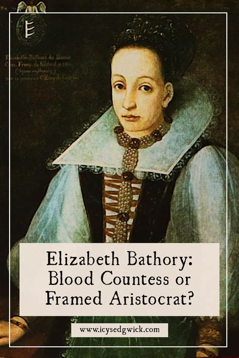Elizabeth Bathory Blood Countess Or Framed Aristocrat Icy Sedgwick