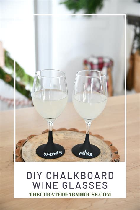 Diy Chalkboard Wine Glasses The Curated Farmhouse