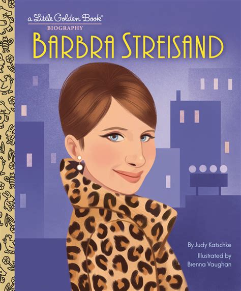 Barbra Streisand A Little Golden Book Biography Author Judy Katschke Illustrated By Brenna
