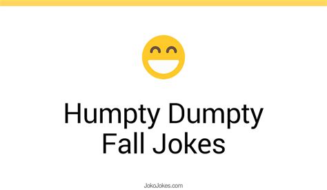 23 humpty dumpty fall jokes that will make you laugh out loud