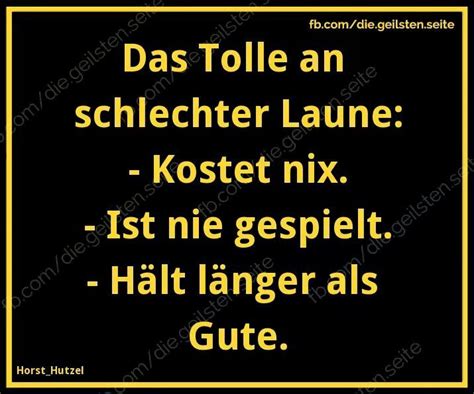 Schlechte Laune Schlechte Laune Spr Che Spr Che Zitate Leben Lustige Spr Che