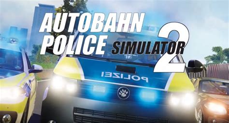 Autobahn Police Simulator 2 On Xboxone Z Software