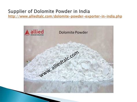 Ppt Supplier Of Dolomite Powder In India Powerpoint Presentation