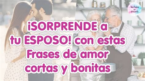 15 Poderosas Frases Para Decirle A Tu Esposo Que Lo Amas Y Fortalecer