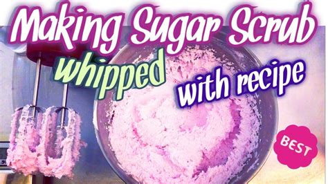 Whipped Sugar Scrub With Recipe How To Make 🌸 Youtube