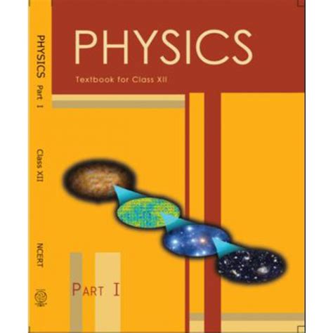 NCERT Physics Part 1 Textbook of Science for Class 12