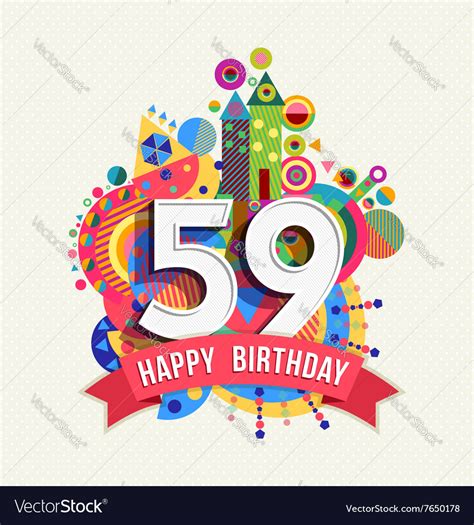 Happy Birthday 59 Year Greeting Card Poster Color Vector Image