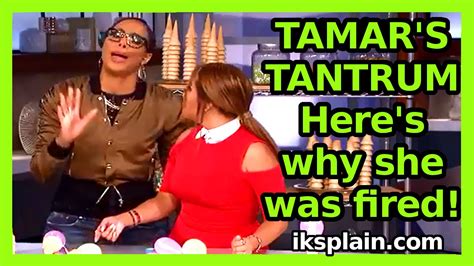 Tamar Braxton Tantrum Video Why She Was Fired From The Real Talk