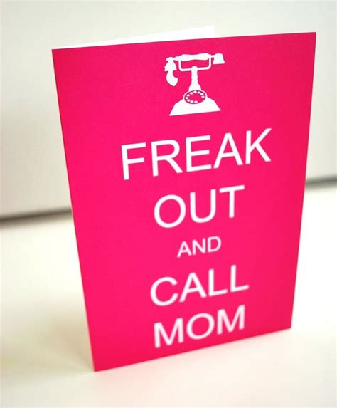 freak out and call mom pink card etsy call mom words story of my life