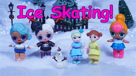 Lol Surprise Dolls Ice Skate With Frozen Elsa And Anna Youtube