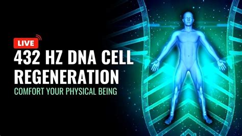 432 Hz Dna Cell Regeneration Well Balance Your Whole Body Health