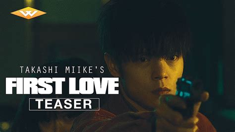 First Love 2019 Official Teaser Takashi Miike Film Youtube