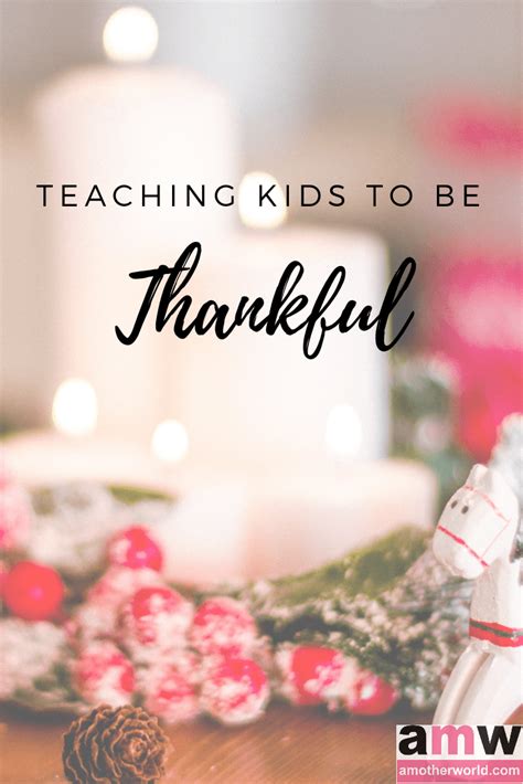 Teaching Kids To Be Thankful Amotherworld