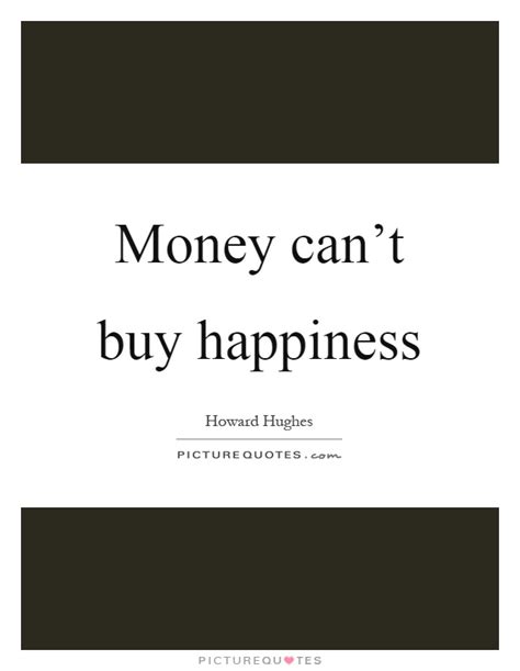 Money Cant Buy Happiness Picture Quotes