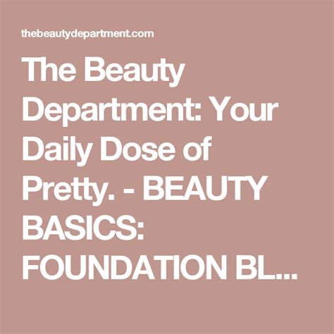 Beauty Basics Foundation Blending Beauty Basics The Beauty