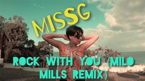 Missg Rock With You Milo Mills Remix Trip To Jamaica Youtube