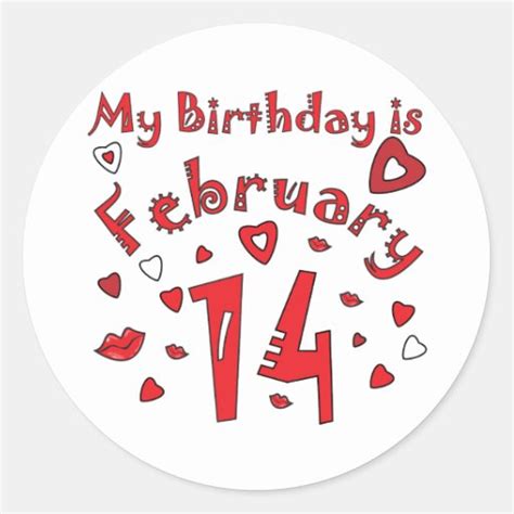 Valentine Birthday February 14th Classic Round Sticker Zazzle