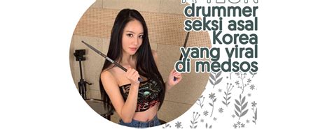 a yeon drummer seksi asal korea yang viral di medsos drumaddict