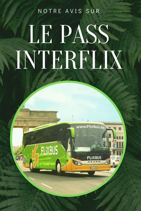 Flixbus Et Le Pass Interflix Notre Avis Après 1 Mois De Voyage En