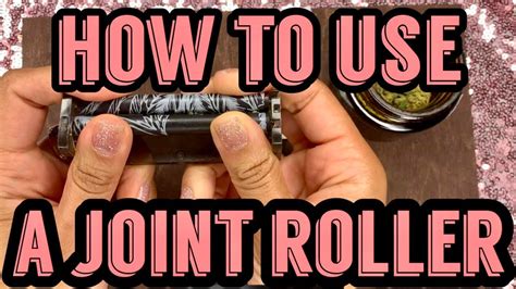 How To Use A Joint Roller Delilahs Day Youtube