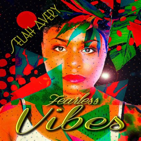 Fearless Vibes Album By Selah Avery Spotify