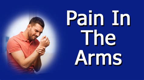 Pain In The Arms Youtube