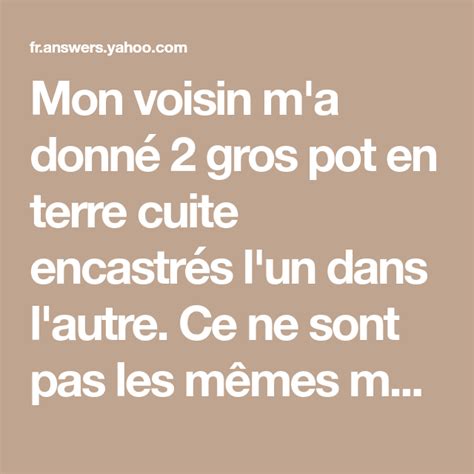 Browse 447 l'un dans l'autre stock photos and images available, or start a new search to explore more stock photos and images. Mon voisin m'a donné 2 gros pot en terre cuite encastrés l ...