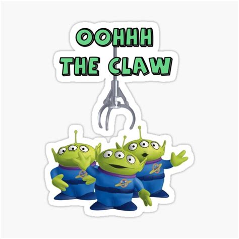 Oohhh The Claw Toystory Aliens Sticker For Sale By Catherinealysha Redbubble