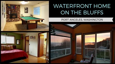 Waterfront Home On The Bluffs Port Angeles Wa Youtube