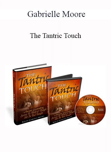 Gabrielle Moore The Tantric Touch Imcourse Download Online Courses