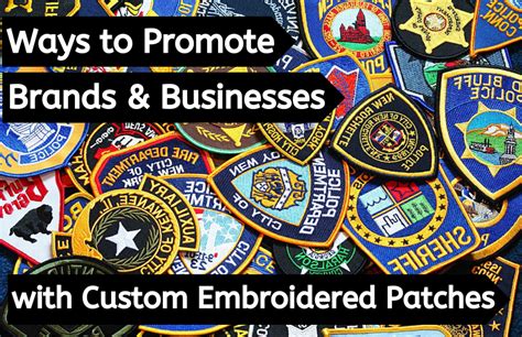 Promote Brands And Businesses With Custom Embroidered Patches