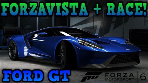 Forza Motorsport 6 2017 Ford Gt Forzavista Race Youtube