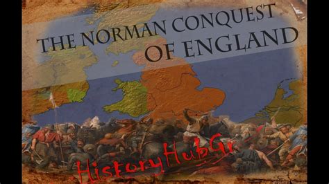 The Norman Conquest Of England History Hubgr Youtube