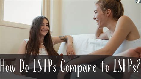 How Do Istps Compare To Isfps Istp Vs Isfp Cs Joseph Youtube