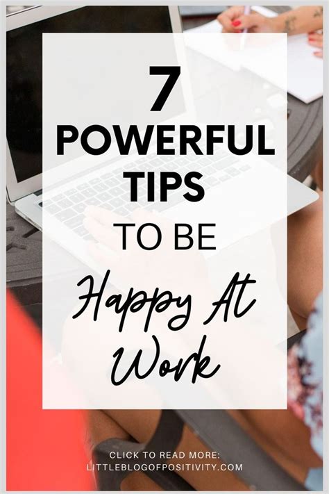 7 Powerful Tips To Be Happy At Work In 2020 Happy At Work Tips To